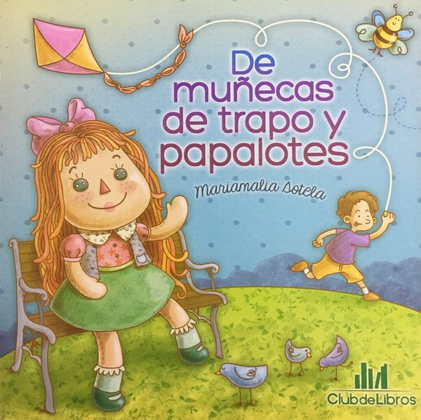 De muñecas de trapo y papalotes